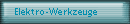 Elektro-Werkzeuge